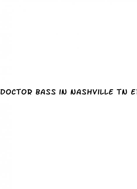 doctor bass in nashville tn erectile dysfunction