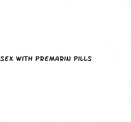 sex with premarin pills