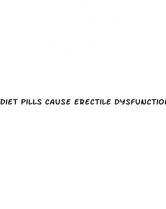 diet pills cause erectile dysfunction