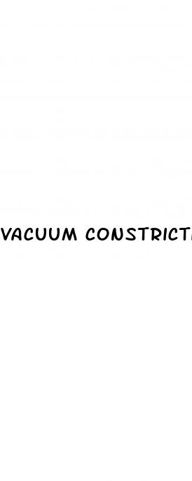 vacuum constriction device for erectile dysfunction