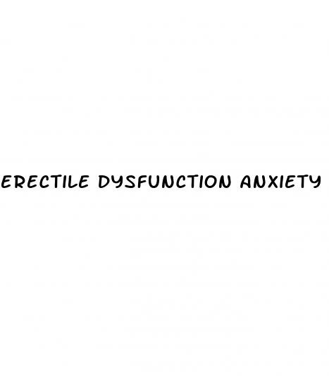 erectile dysfunction anxiety performance