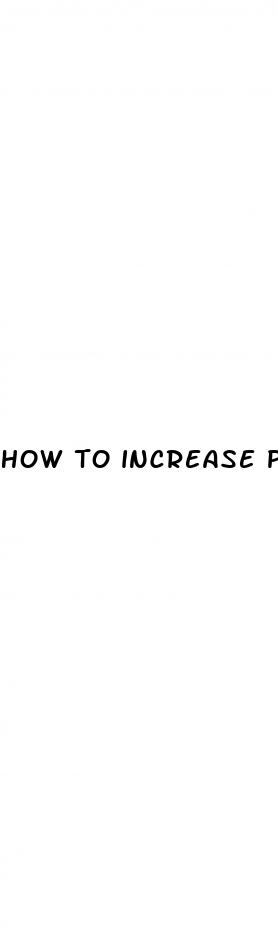 how to increase penis size exercise