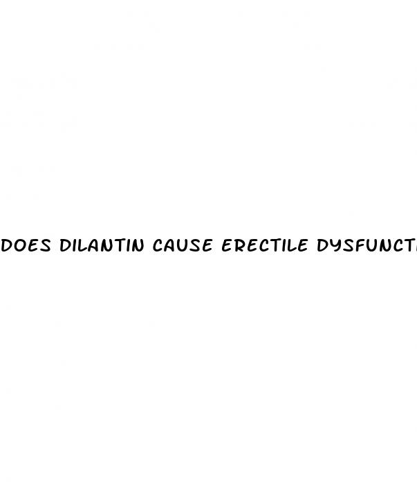 does dilantin cause erectile dysfunction