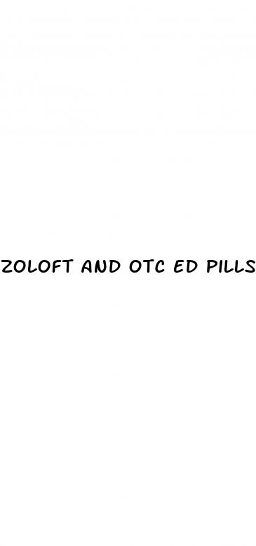 zoloft and otc ed pills that work