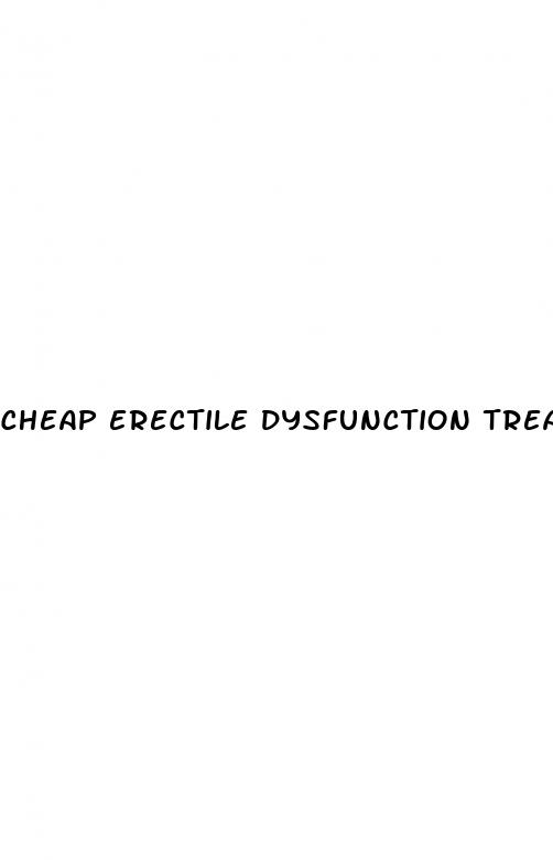 cheap erectile dysfunction treatment