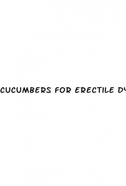 cucumbers for erectile dysfunction