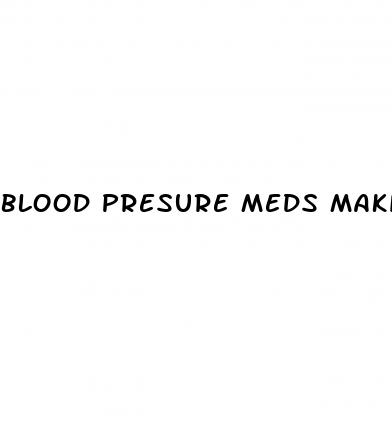 blood presure meds making me have erectile dysfunction