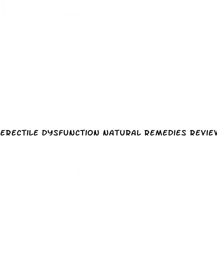 erectile dysfunction natural remedies reviews