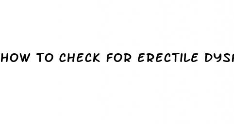 how to check for erectile dysfunction