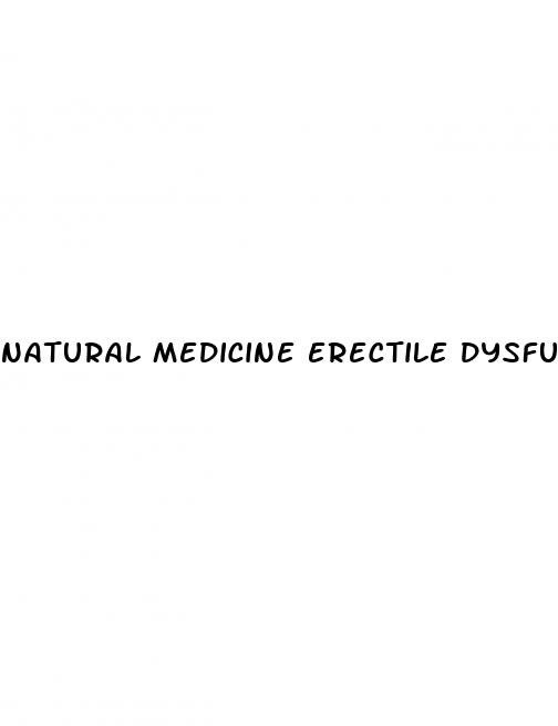 natural medicine erectile dysfunction