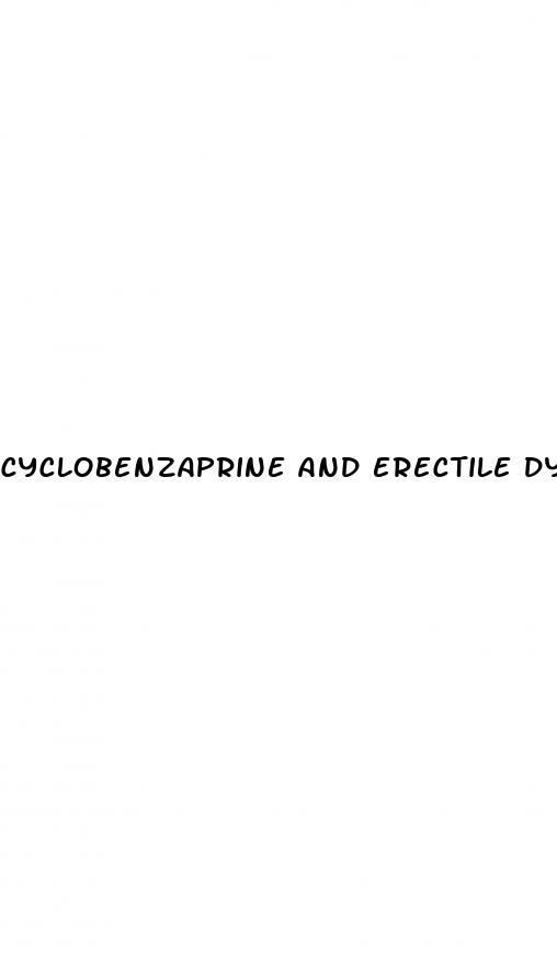 cyclobenzaprine and erectile dysfunction