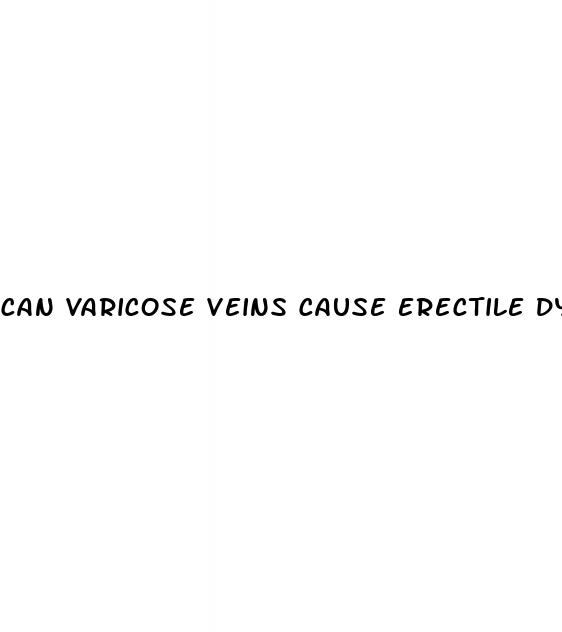 can varicose veins cause erectile dysfunction