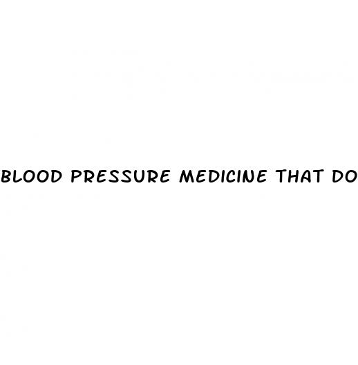 blood pressure medicine that does not cause erectile dysfunction