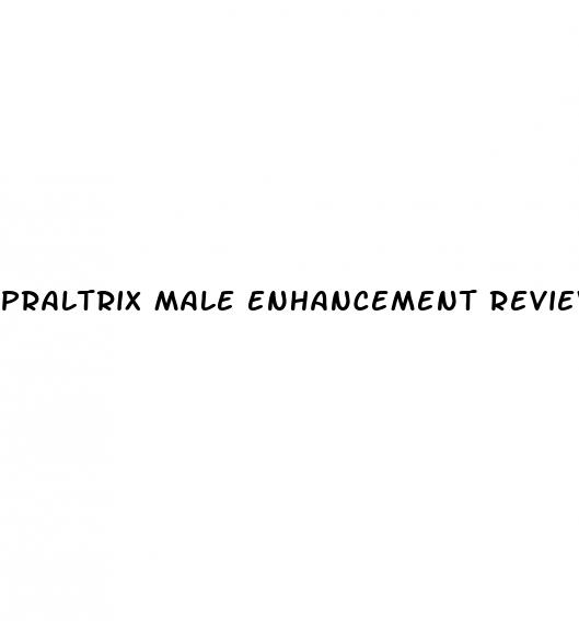 praltrix male enhancement reviews