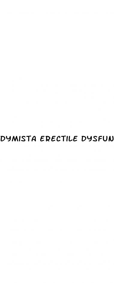 dymista erectile dysfunction