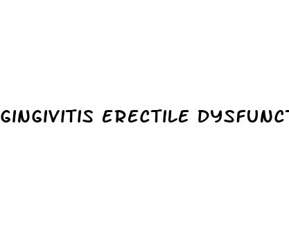 gingivitis erectile dysfunction