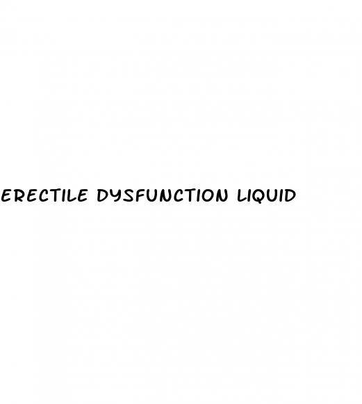 erectile dysfunction liquid