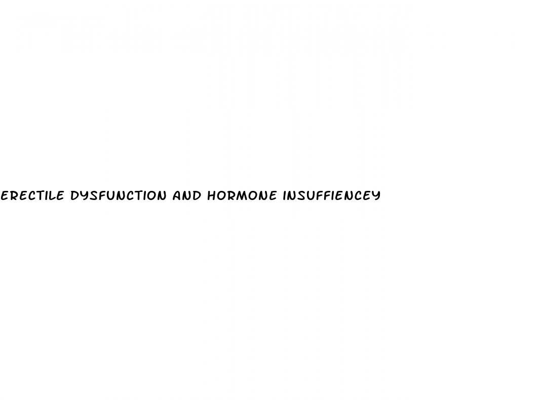 erectile dysfunction and hormone insuffiencey