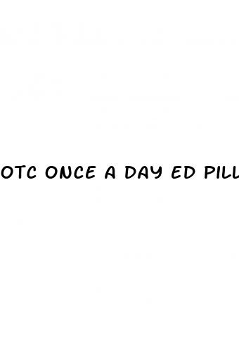 otc once a day ed pill