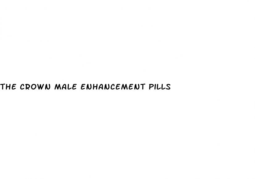 the crown male enhancement pills