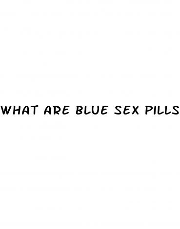 what are blue sex pills