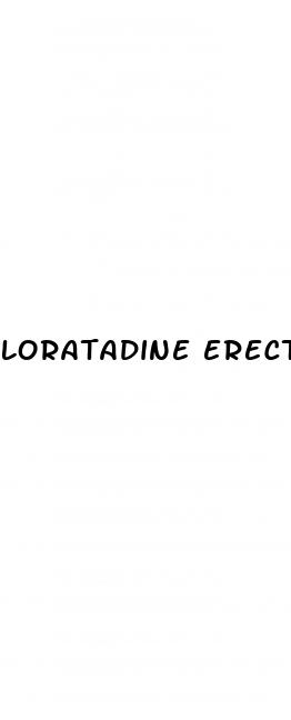 loratadine erectile dysfunction reddit