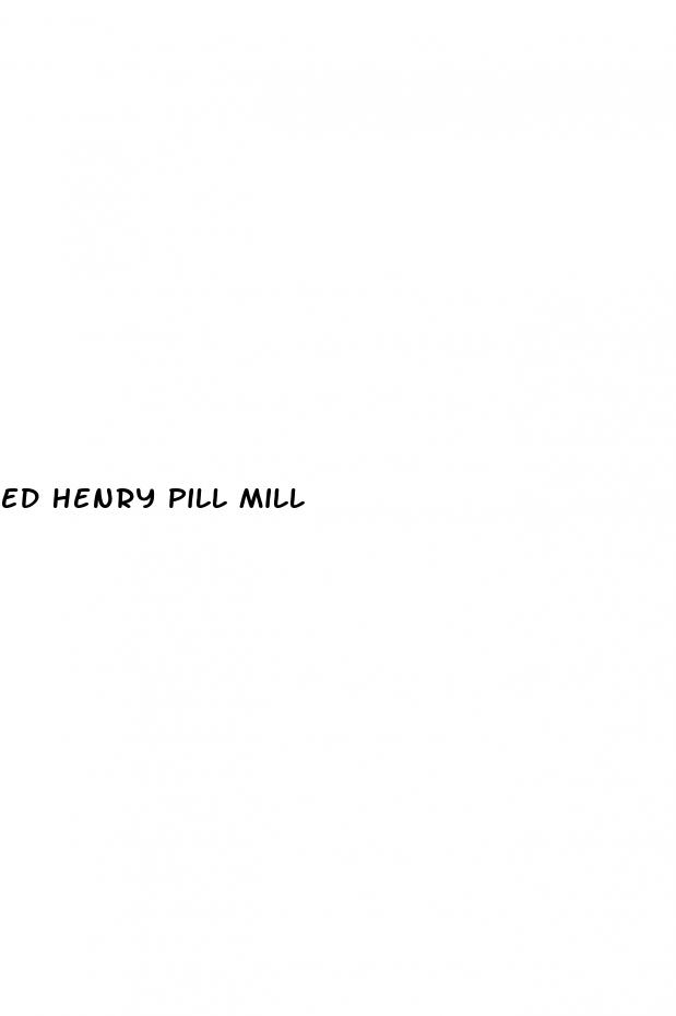 ed henry pill mill