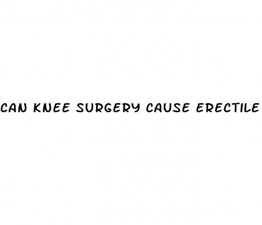 can knee surgery cause erectile dysfunction