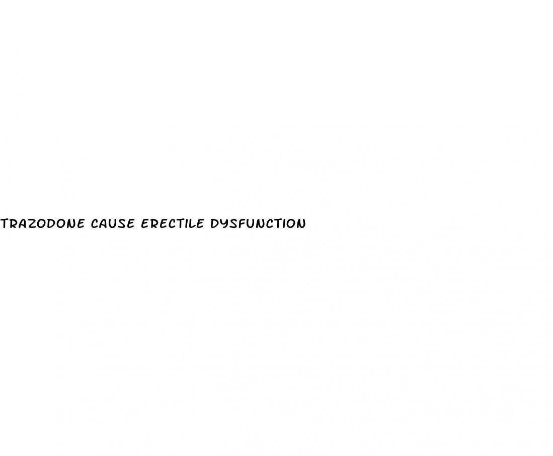 trazodone cause erectile dysfunction