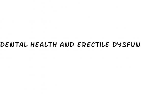 dental health and erectile dysfunction