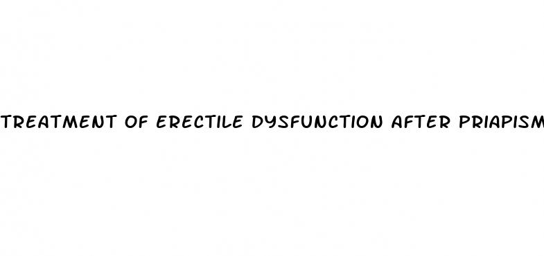 treatment of erectile dysfunction after priapism