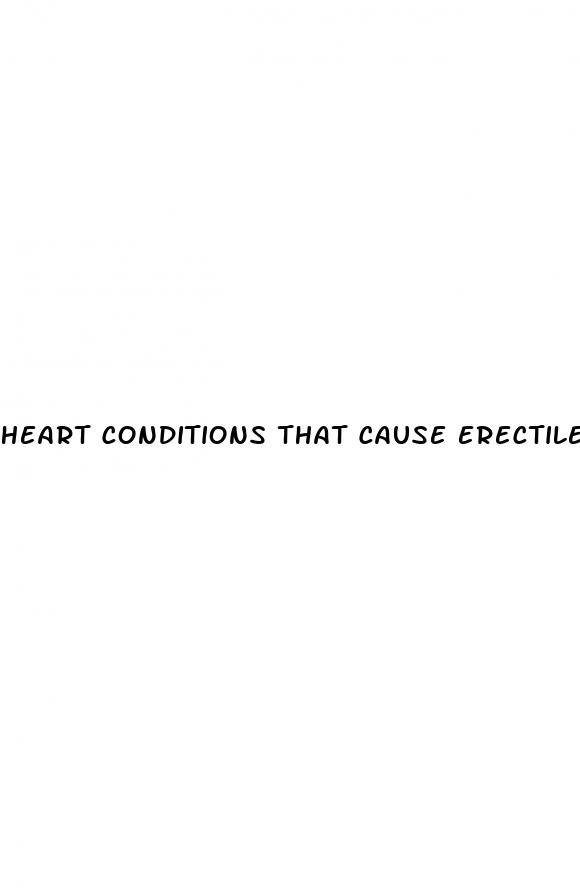 heart conditions that cause erectile dysfunction