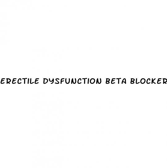 erectile dysfunction beta blocker