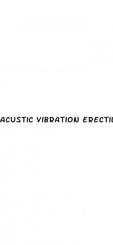 acustic vibration erectile dysfunction