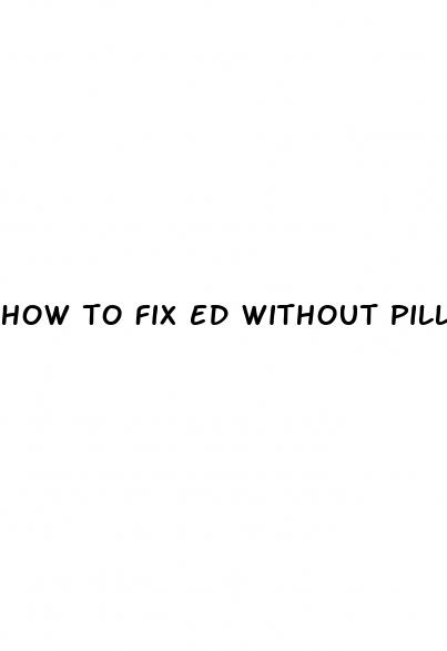 how to fix ed without pills