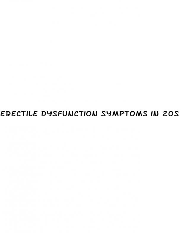 erectile dysfunction symptoms in 20s