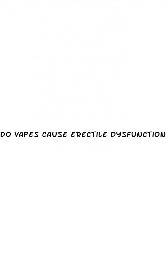 do vapes cause erectile dysfunction