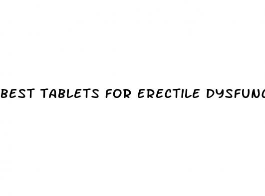 best tablets for erectile dysfunction