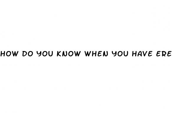 how do you know when you have erectile dysfunction