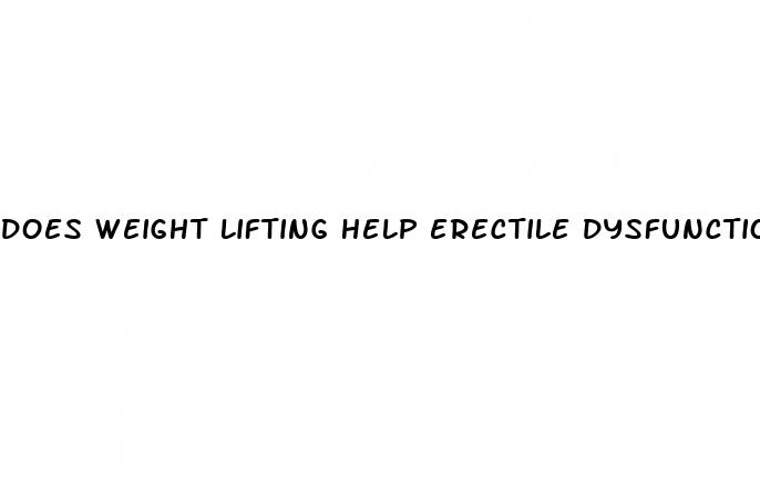 does weight lifting help erectile dysfunction