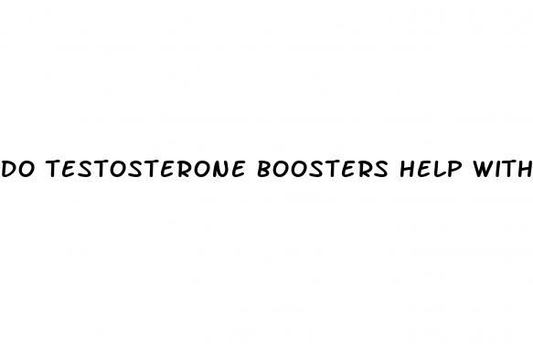 do testosterone boosters help with erectile dysfunction