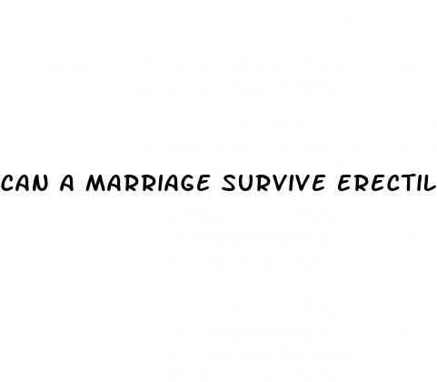 can a marriage survive erectile dysfunction