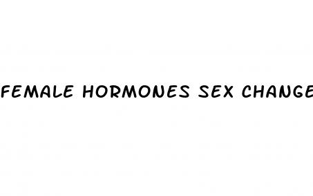 female hormones sex change pills