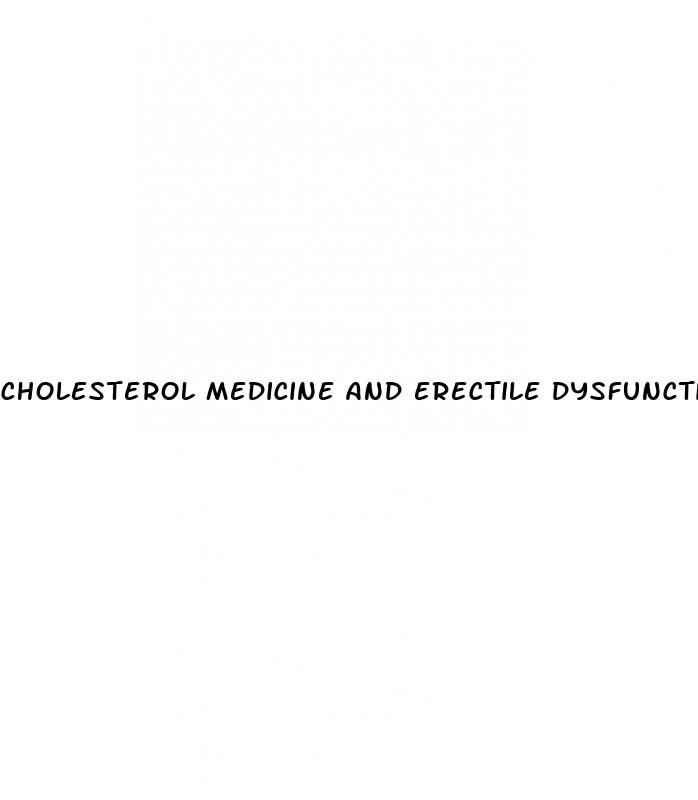 cholesterol medicine and erectile dysfunction