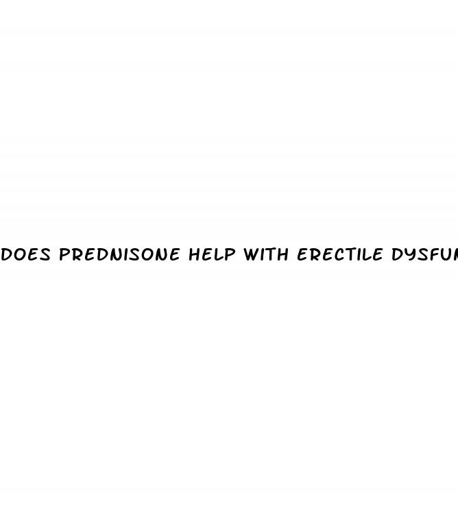 does prednisone help with erectile dysfunction