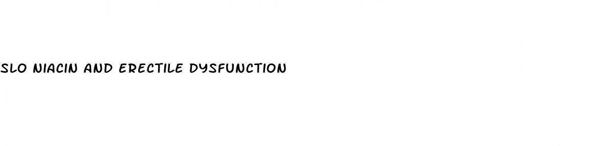 slo niacin and erectile dysfunction