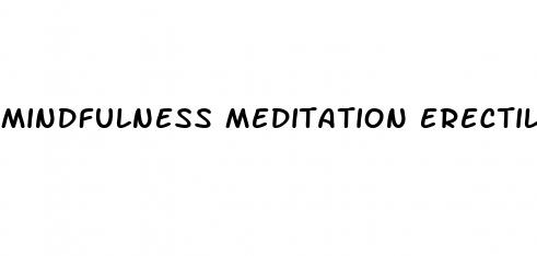 mindfulness meditation erectile dysfunction