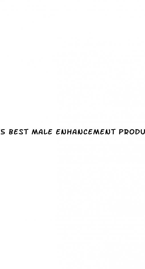 5 best male enhancement products