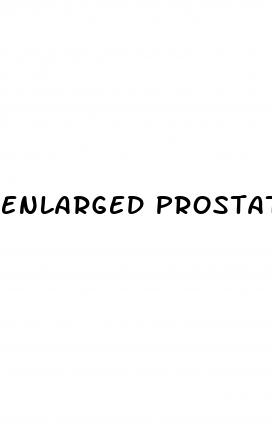 enlarged prostate cause erectile dysfunction