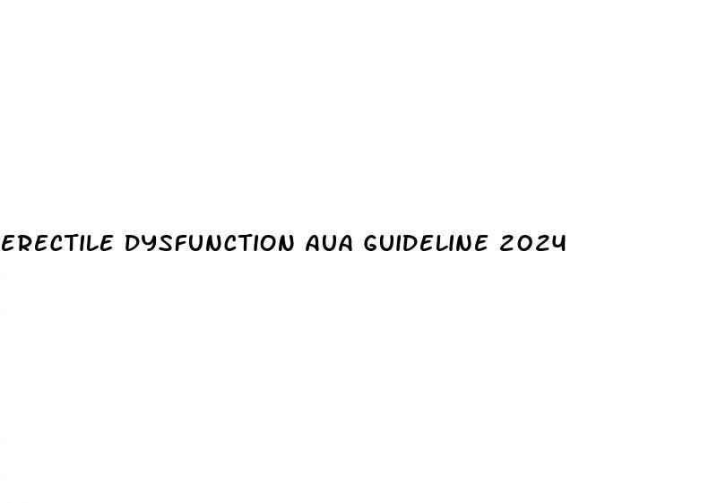 erectile dysfunction aua guideline 2024